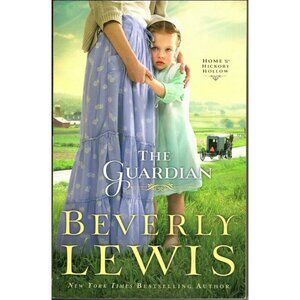 The Guardian by Beverly Lewis Home to Hickory Hollow Series Book 3 Paperback